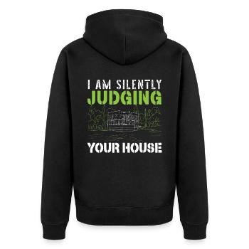 I Am Silently Judging Your House Architect - Unisex Premium Organic Zip Hoodie - black - Back - Nico (187cm)