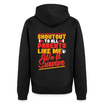 Shoutout To All Parents Like Me, We'll Survive - Unisex Premium Organic Zip Hoodie - black - Back - Nico (187cm)