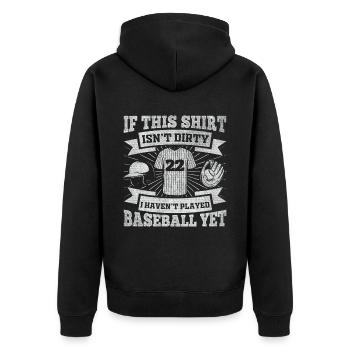 If This Shirt Isnt Dirty I Haven't Played Baseball - Unisex Premium Bio Zip Hoodie - Schwarz - Hinten - Nico (187cm)