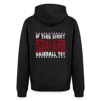 Shirt Is Still Clean I Haven't Played Baseball - Unisex Premium Bio Zip Hoodie - Schwarz - Hinten - Nico (187cm)