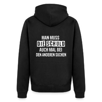 Man Muss Die Schuld Auch bei Anderen Suchen - Unisex Premium Bio Zip Hoodie - Schwarz - Hinten - Nico (187cm)