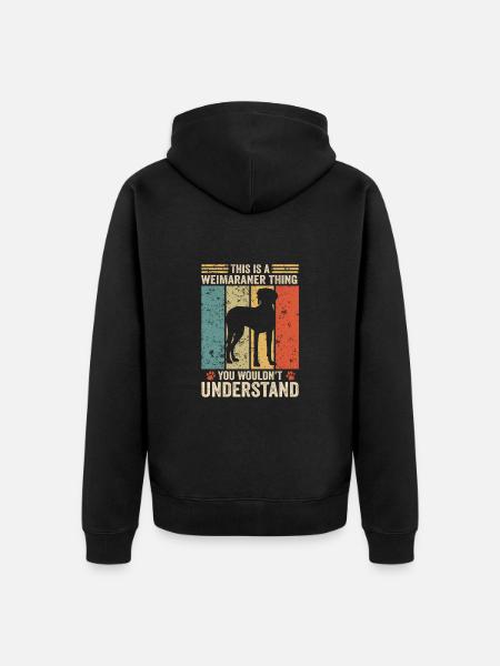 This is a Weimaraner thing - Unisex Premium Bio Zip Hoodie - Schwarz