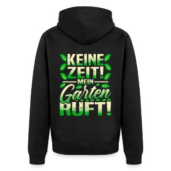 Garten Keine Zeit Garten Ruft Gärtner Hobbygärtner - Unisex Premium Bio Zip Hoodie - Schwarz - Hinten - Nico (187cm)