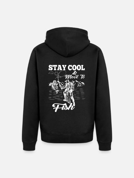 Stay cool & move to fishing - - Unisex Premium Organic Zip Hoodie - black