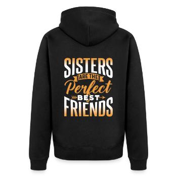 Schwestern Sind Die Perfekten Besten Freundinnen - Unisex Premium Bio Zip Hoodie - Schwarz - Hinten - Nico (187cm)
