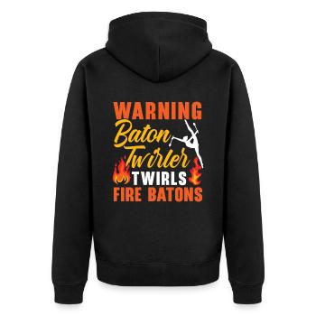 Warning. Baton Twirler Whirls Fire Sticks Twirler - Unisex Premium Organic Zip Hoodie - black - Back - Nico (187cm)