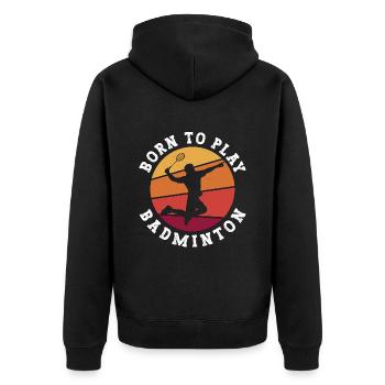 Badminton Born To Play Badminton Retro Shuttlecock - Unisex Premium Organic Zip Hoodie - black - Back - Nico (187cm)