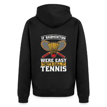 If Badminton Were Easy They'd Shuttlecock Player - Unisex Premium Organic Zip Hoodie - black - Back - Nico (187cm)
