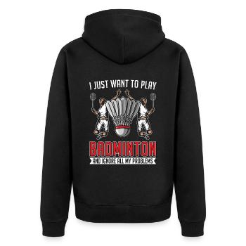 Badminton I Just Want To Play Racquet Sport Player - Unisex Premium Organic Zip Hoodie - black - Back - Nico (187cm)