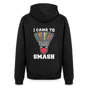 Badminton I Came To Smash Loves Shuttlecock Player - Unisex Premium Organic Zip Hoodie - black - Back - Nico (187cm)
