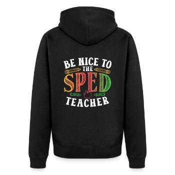 Be Nice to Sped Teacher Special Education - Unisex Premium Organic Zip Hoodie - black - Back - Nico (187cm)