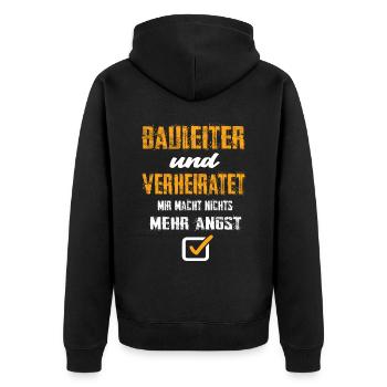 Bauleiter Und Verheiratet Mir Macht Nix Mehr Angst - Unisex Premium Bio Zip Hoodie - Schwarz - Hinten - Nico (187cm)