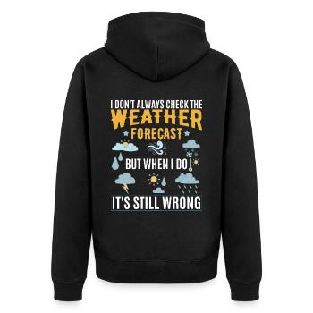 Ich überprüfe nicht immer die Wettervorhersage - Unisex Premium Bio Zip Hoodie - Schwarz - Hinten - Nico (187cm)