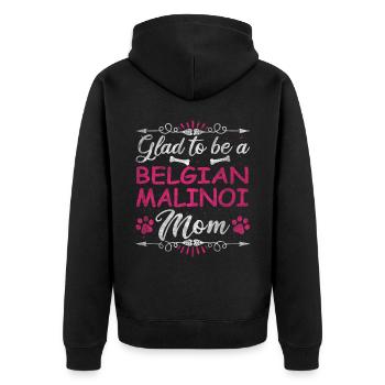 Dog Mom Glad To Be A Belgian Malinoi Mom - Unisex Premium Organic Zip Hoodie - black - Back - Nico (187cm)