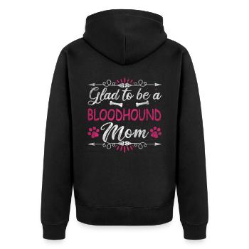 Dog Mom Glad To Be A Bloodhound Mom - Unisex Premium Organic Zip Hoodie - black - Back - Nico (187cm)