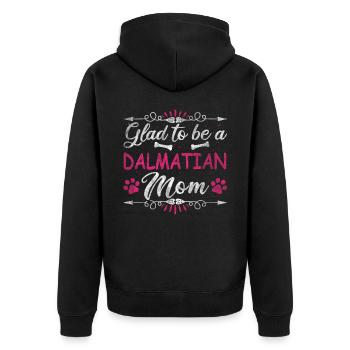 Dog Mom Glad To Be A Dalmatian Mom - Unisex Premium Organic Zip Hoodie - black - Back - Nico (187cm)