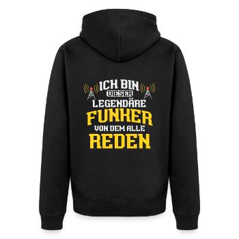 Ich Bin Dieser Legendäre Funker Von Dem Alle Reden - Unisex Premium Bio Zip Hoodie - Schwarz - Hinten - Nico (187cm)