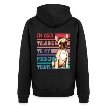 Je ne parle qu’à mon bouledogue français aujourd’hui - Veste à capuche bio Premium Unisexe - noir - Dos - Nico (187cm)
