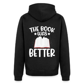 The Book Was Better Book - Unisex Premium Organic Zip Hoodie - black - Back - Nico (187cm)