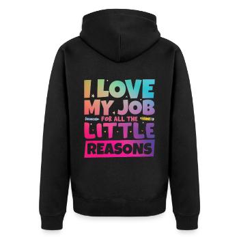 I Love My Job For All The Little Reasons - Unisex Premium Organic Zip Hoodie - black - Back - Nico (187cm)