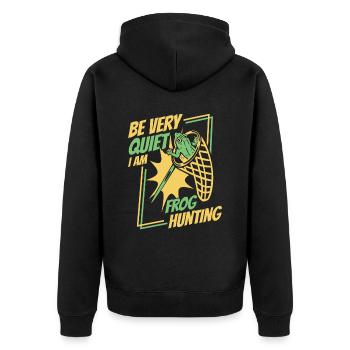 Be Very Quiet I Am Frog Hunting Toad Frog - Unisex Premium Organic Zip Hoodie - black - Back - Nico (187cm)