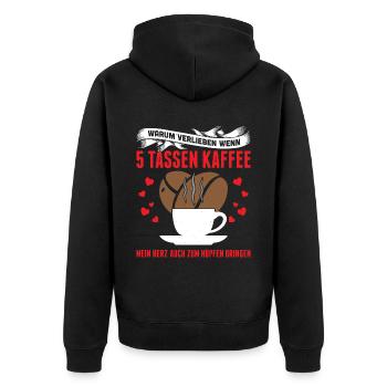 Warum Verlieben Wenn 5 Tassen Kaffee Mein Herz - Unisex Premium Bio Zip Hoodie - Schwarz - Hinten - Nico (187cm)