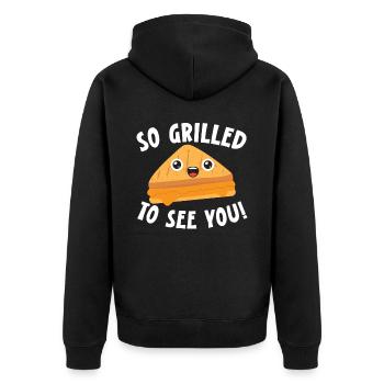 So grilled to see you! Cheesy grilled cheese - Unisex Premium Organic Zip Hoodie - black - Back - Nico (187cm)