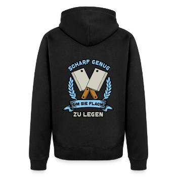 Scharf genug um sie flach zu legen Metzger - Unisex Premium Bio Zip Hoodie - Schwarz - Hinten - Nico (187cm)