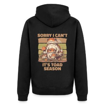 Sorry I Can't It's Toad Season - Unisex Premium Bio Zip Hoodie - Schwarz - Hinten - Nico (187cm)