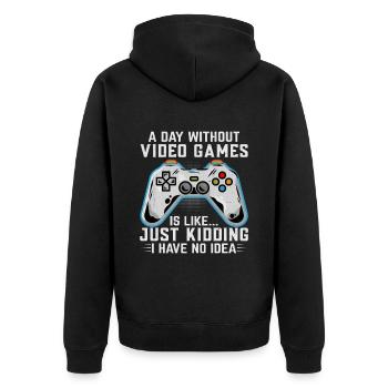 A Day Without Video Games Is Like Just Kidding - Unisex Premium Bio Zip Hoodie - Schwarz - Hinten - Nico (187cm)