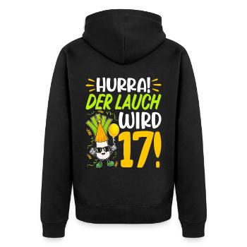 Hurra der Lauch wird 17 Geburtstag - Unisex Premium Bio Zip Hoodie - Schwarz - Hinten - Nico (187cm)