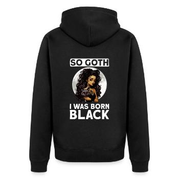 So Goth, dass ich schwarz geboren wurde - Gothic - Unisex Premium Bio Zip Hoodie - Schwarz - Hinten - Nico (187cm)