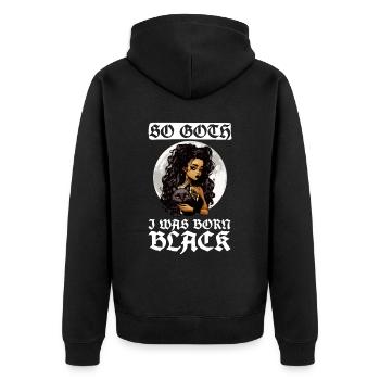 So Goth, dass ich schwarz geboren wurde - Gothic - Unisex Premium Bio Zip Hoodie - Schwarz - Hinten - Nico (187cm)