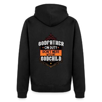 Godfather On Duty, Don't Mess With My Godchild - Unisex Premium Organic Zip Hoodie - black - Back - Nico (187cm)
