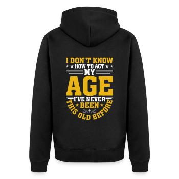 Je ne sais pas comment agir à mon âge - Veste à capuche bio Premium Unisexe - noir - Dos - Nico (187cm)