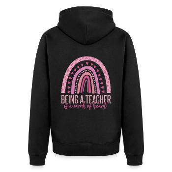 Being A Teacher Is A Work Of Heart - Unisex Premium Organic Zip Hoodie - black - Back - Nico (187cm)