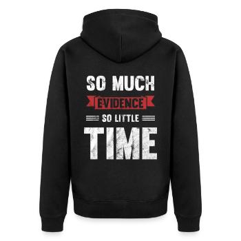 So much evidence, so little time - Unisex Premium Organic Zip Hoodie - black - Back - Nico (187cm)