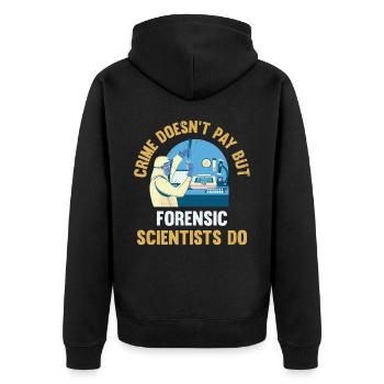 Crime doesn't pay, but forensic scientist - Unisex Premium Organic Zip Hoodie - black - Back - Nico (187cm)