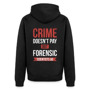 Crime doesn't pay, but forensic scientist - Unisex Premium Organic Zip Hoodie - black - Back - Nico (187cm)