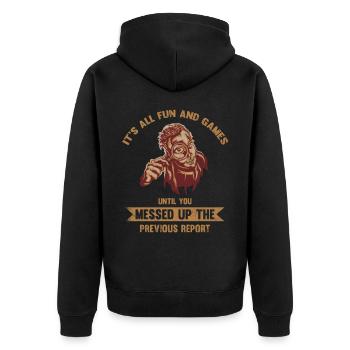 Es Ist Alles Spaß Und Spiel, Bis Du Es Vermasselt - Unisex Premium Bio Zip Hoodie - Schwarz - Hinten - Nico (187cm)