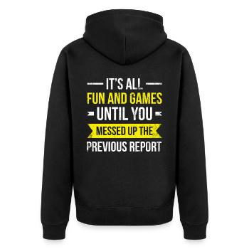 Es Ist Alles Spaß Und Spiel, Bis Du Es Vermasselt - Unisex Premium Bio Zip Hoodie - Schwarz - Hinten - Nico (187cm)