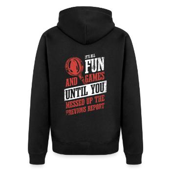 Es Ist Alles Spaß Und Spiel, Bis Du Es Vermasselt - Unisex Premium Bio Zip Hoodie - Schwarz - Hinten - Nico (187cm)