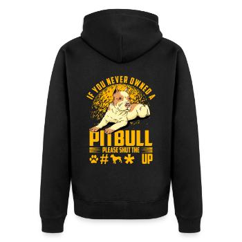 If you never owned a Pitbull please shut the fuck - Unisex Premium Bio Zip Hoodie - Schwarz - Hinten - Nico (187cm)