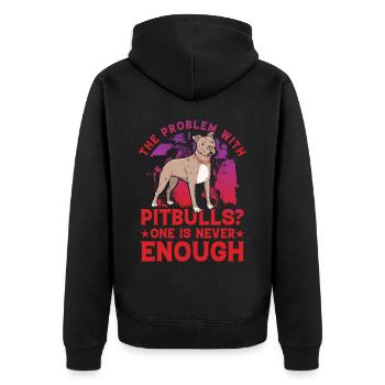 The Problem with Pitbulls? One is never enough - Unisex Premium Organic Zip Hoodie - black - Back - Nico (187cm)