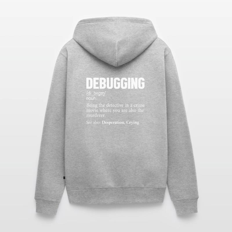 Debugging Definition Developer Coder Programmierer Unisex Premium Bio Zip Hoodie