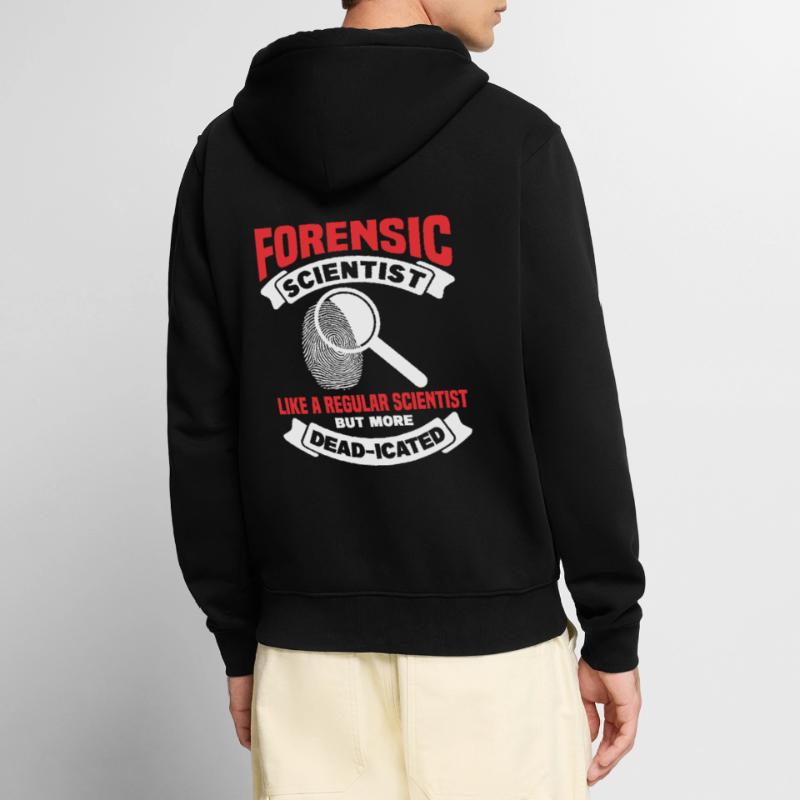 Forensic Scientist Forensic Forensic Science Unisex Premium Organic Zip Hoodie