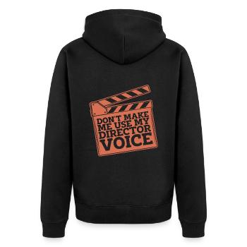 Film Director Don't Make Me Use My Video Editor - Unisex Premium Organic Zip Hoodie - black - Back - Nico (187cm)
