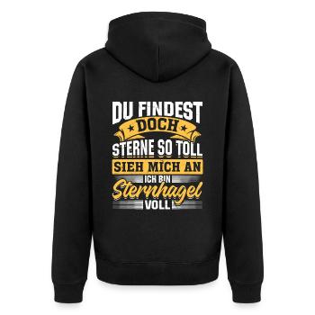 Sieh mich an, ich bin Sternhagel voll! Lustiges - Unisex Premium Bio Zip Hoodie - Schwarz - Hinten - Nico (187cm)