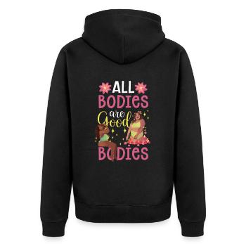 All bodies are good body shaming annoy - Unisex Premium Organic Zip Hoodie - black - Back - Nico (187cm)
