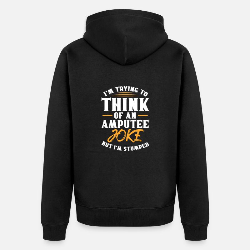 Amputation Amputation Prosthesis Gift - Unisex Premium Organic Zip Hoodie - black
